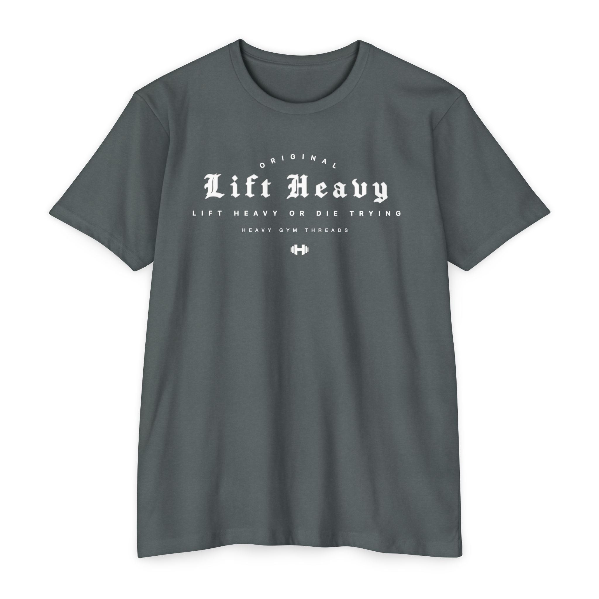 Lift Heavy: T-Shirt